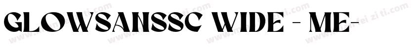 GlowSansSC Wide - Me字体转换